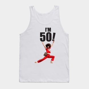 Sally Omalley - I'M 50! Tank Top